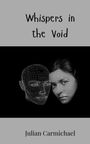 Julian Carmichael: Whispers in the Void, Buch