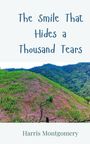 Harris Montgomery: The Smile That Hides a Thousand Tears, Buch