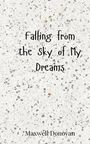 Maxwell Donovan: Falling from the Sky of My Dreams, Buch