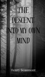 Henry Beaumont: The Descent into My Own Mind, Buch