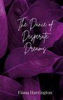 Fiona Harrington: The Dance of Desperate Dreams, Buch