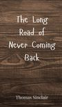 Thomas Sinclair: The Long Road of Never Coming Back, Buch