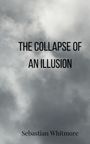 Sebastian Whitmore: The Collapse of an Illusion, Buch