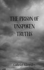 Gabriel Kingsley: The Prison of Unspoken Truths, Buch