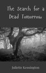 Juliette Kensington: The Search for a Dead Tomorrow, Buch