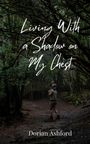 Dorian Ashford: Living With a Shadow on My Chest, Buch