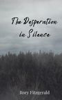 Rory Fitzgerald: The Desperation in Silence, Buch