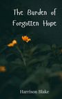 Harrison Blake: The Burden of Forgotten Hope, Buch