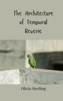 Olivia Sterling: The Architecture of Temporal Reverie, Buch