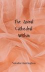 Natalia Harrington: The Spiral Cathedral Within, Buch