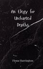 Fiona Harrington: An Elegy for Uncharted Depths, Buch