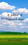 Julian Carmichael: A Solstice of Fractured Stars, Buch