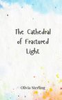 Olivia Sterling: The Cathedral of Fractured Light, Buch