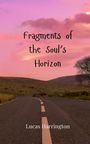 Lucas Harrington: Fragments of the Soul's Horizon, Buch