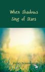 Henry Beaumont: When Shadows Sing of Stars, Buch