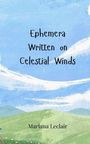 Mariana Leclair: Ephemera Written on Celestial Winds, Buch