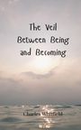 Charles Whitfield: The Veil Between Being and Becoming, Buch