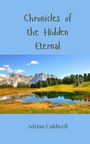 Adrian Caldwell: Chronicles of the Hidden Eternal, Buch