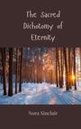 Nora Sinclair: The Sacred Dichotomy of Eternity, Buch