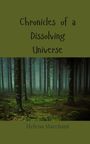 Helena Marchant: Chronicles of a Dissolving Universe, Buch