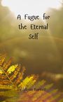 Gideon Barrett: A Fugue for the Eternal Self, Buch