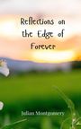 Julian Montgomery: Reflections on the Edge of Forever, Buch