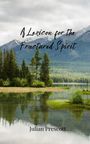 Julian Prescott: A Lexicon for the Fractured Spirit, Buch