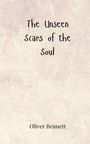 Oliver Bennett: The Unseen Scars of the Soul, Buch