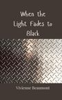 Vivienne Beaumont: When the Light Fades to Black, Buch