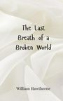 William Hawthorne: The Last Breath of a Broken World, Buch