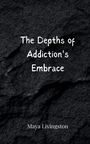 Maya Livingston: The Depths of Addiction's Embrace, Buch