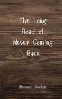 Thomas Sinclair: The Long Road of Never Coming Back, Buch