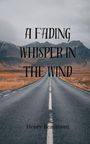 Henry Beaumont: A Fading Whisper in the Wind, Buch