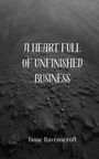 Isaac Ravenscroft: A Heart Full of Unfinished Business, Buch