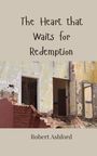 Robert Ashford: The Heart that Waits for Redemption, Buch