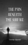 George Mercer: The Pain Beneath the Surface, Buch