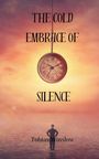 Tobias Winslow: The Cold Embrace of Silence, Buch