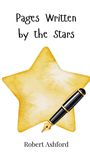 Robert Ashford: Pages Written by the Stars, Buch