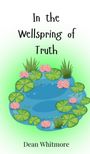 Dean Whitmore: In the Wellspring of Truth, Buch