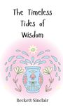 Beckett Sinclair: The Timeless Tides of Wisdom, Buch