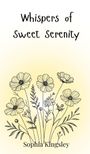 Sophia Kingsley: Whispers of Sweet Serenity, Buch