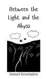 Samuel Kensington: Between the Light and the Abyss, Buch
