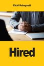 Eichi Kobayashi: Hired, Buch