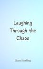 Liam Sterling: Laughing Through the Chaos, Buch