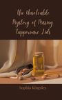 Sophia Kingsley: The Unsolvable Mystery of Missing Tupperware Lids, Buch