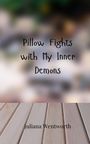 Juliana Wentworth: Pillow Fights with My Inner Demons, Buch