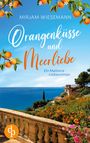 Mirjam Wiesemann: Orangenküsse und Meerliebe, Buch