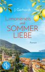 J. Gerhardt: Limoneneis und Sommerliebe | Eine wunderschöne Liebesgeschichte in Italien, Buch
