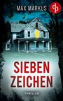 Max Markus: Sieben Zeichen | Ein fesselnder psychologischer Thriller, Buch