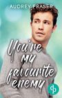 Audrey Fraser: You're my favourite enemy | Eine Enemies to Lovers College Gay Romance, Buch